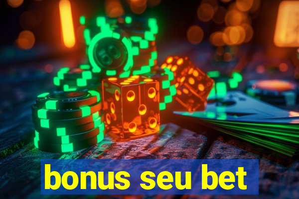 bonus seu bet